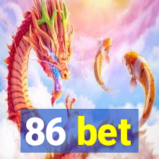 86 bet